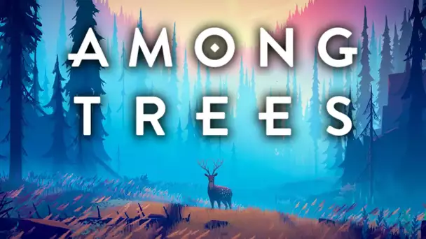 Among Trees : Présentation