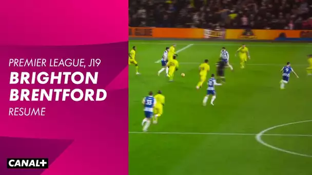 Les buts et le débrief Brighton / Brentford - Premier League (J19)