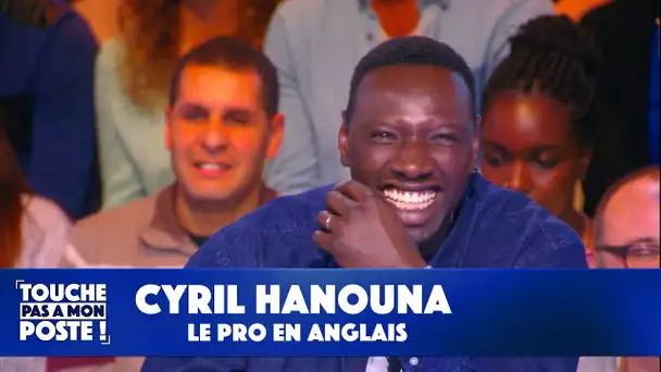 Les meilleures phrases anglaises de Cyril Hanouna !