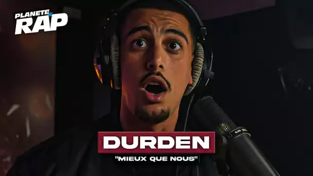 [EXCLU] Durden - Mieux que nous #PlanèteRap