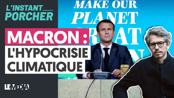 MACRON : L'HYPOCRISIE CLIMATIQUE