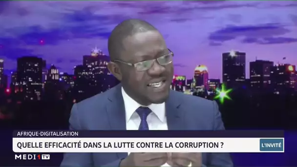 #InvitéAfrique / Digitalisation : quelle efficacité dans la lutte contre la corruption en Afrique ?