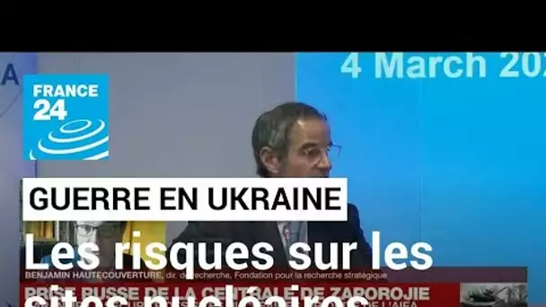 Guerre en Ukraine : quels sont les risques de bombardements ou d'attaques de centrales nucléaires ?