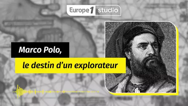 Au coeur de l'histoire : Marco Polo, le destin d'un explorateur