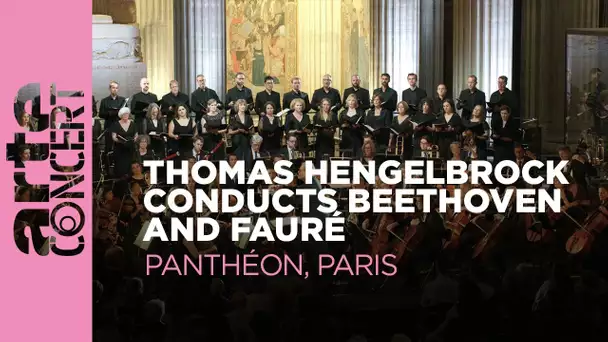 Thomas Hengelbrock conducts Beethoven and Fauré - ARTE Concert