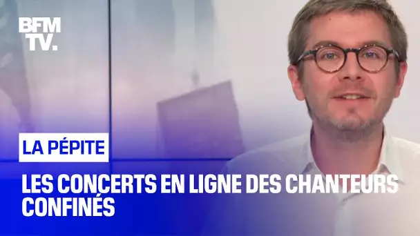 Les concerts en ligne des chanteurs confinés