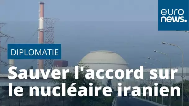 Les Européens veulent sauver l'accord sur le nucléaire iranien