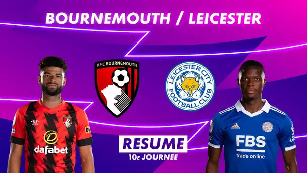 Le résumé de Bournemouth / Leicester - Premier League 2022-23 (10ème journée)