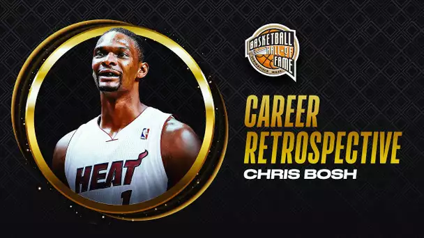 Chris Bosh | Hall of Fame Career Retrospective