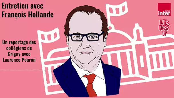 InterClass' : entretien avec François Hollande (2017)