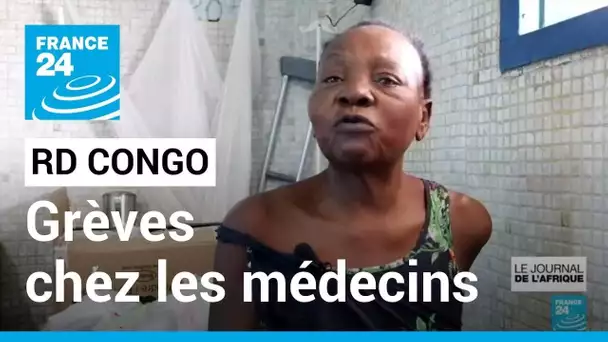 République-démocratique du Congo : grèves des médecins • FRANCE 24