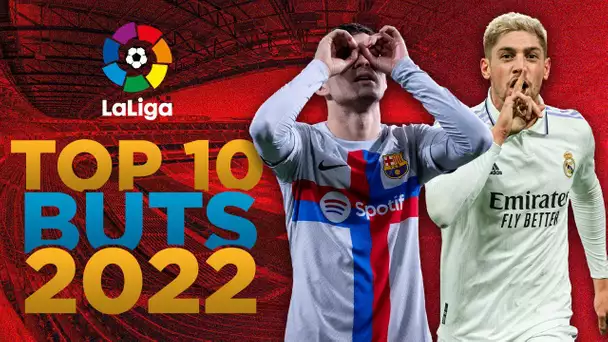 🇪🇸⚽️  Liga - Les 🔟 plus beaux buts de l'année 2022 !