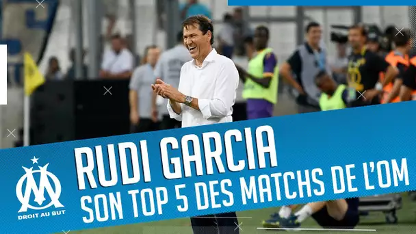 Rudi Garcia | Ses 5 plus beaux matchs avec l'OM