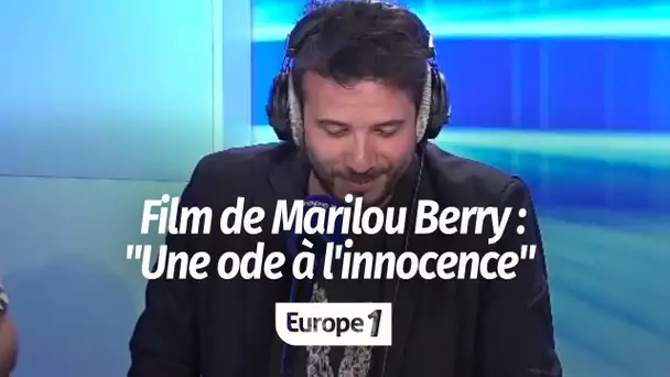 Laurent Barat sur le film de Marilou Berry : "une ode à l'innocence"