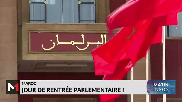 Maroc : Jour de rentrée parlementaire!