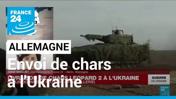 L'Allemagne annonce l'envoi de chars Leopard 2 à l'Ukraine • FRANCE 24