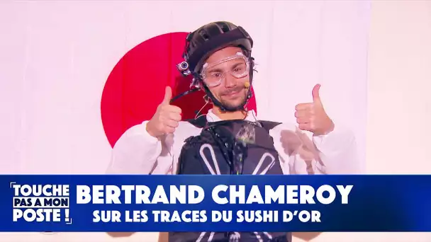 Bertrand Chameroy sur les traces du sushi d'or - TPMP