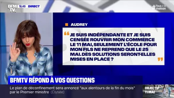 Mon commerce doit rouvrir le 11 mai mais mon fils reprend l'école le 25, comment faire? BFMTV répond