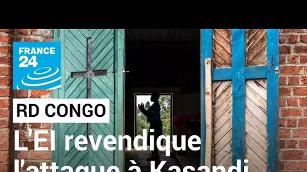 RD Congo : le groupe État islamique revendique une attaque contre une église de Kasindi • FRANCE 24