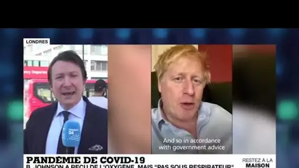 Coronavirus : Boris Johnson admis en soins intensifs "mais pas sous respirateur"