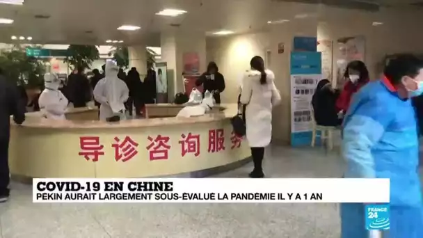 Covid-19 en Chine : Pékin aurait largement sous-estimé la pandémie il y a un an