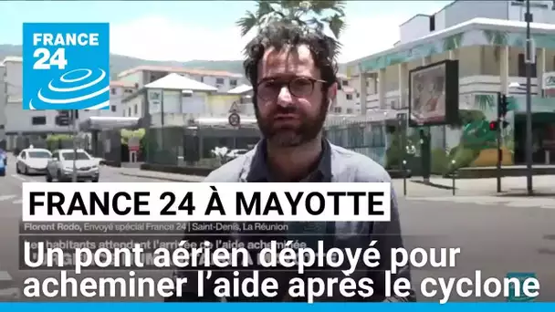 Mayotte : un pont aérien déployé pour acheminer l’aide après le cyclone • FRANCE 24