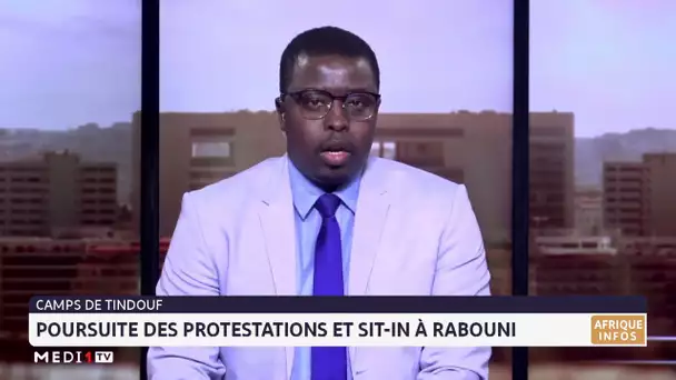 Camps de Tindouf : Poursuite des protestations et sit-in à Rabouni