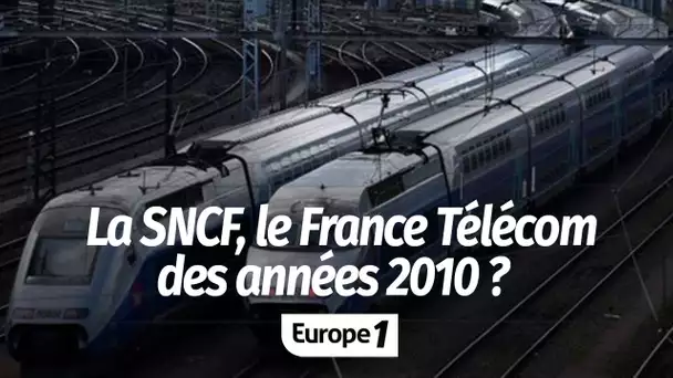 La SNCF est-elle le "France Télécom des années 2010" ?