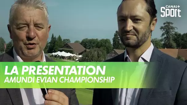 Présentation du Amundi Évian Championship