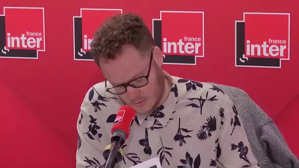 "J’en ai marre des mecs, mais marre, marre, marre…" - Baptiste Beaulieu