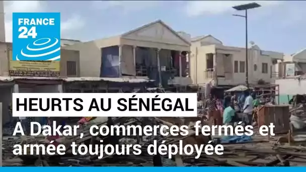 Heurts au Sénégal : commerces fermés, armée toujours déployée... un calme précaire règne à Dakar