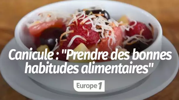 Le nutritionniste Frédéric Saldmann : "Avec cette canicule, on peut prendre des bonnes habitudes …