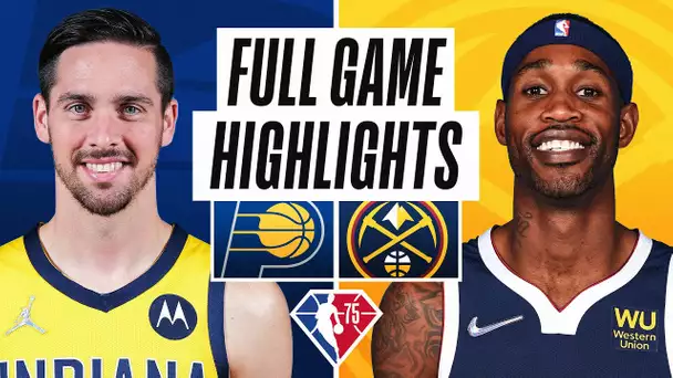 PACERS at NUGGETS | FULL GAME HIGHLIGHTS | November 10, 2021