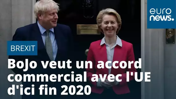 Boris Johnson, l'homme pressé : il vise un accord commercial avec l'UE d'ici fin 2020