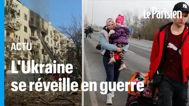 “On veut juste sauver nos vies” : du nord à l'est, l'Ukraine s'est réveillée en guerre