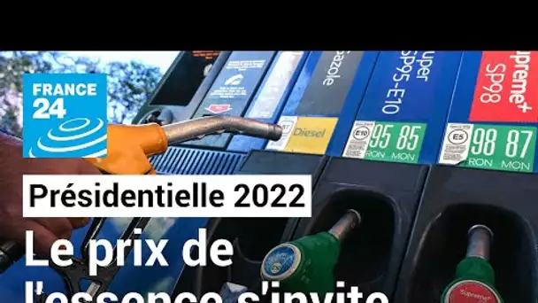 Présidentielle 2022 : le prix de l'essence s'invite dans la campagne • FRANCE 24