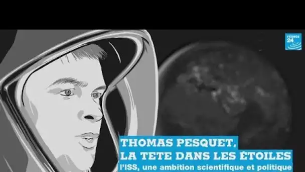 Thomas Pesquet :  l'ISS, une ambition scientifique et politique (2/5)