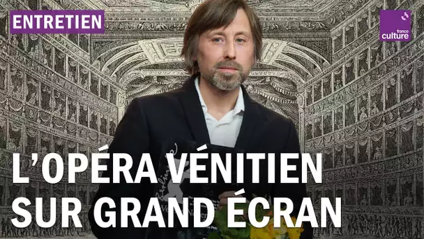 À la découverte d'une figure de l'opéra vénitien, avec le réalisateur Petr Vaclàv