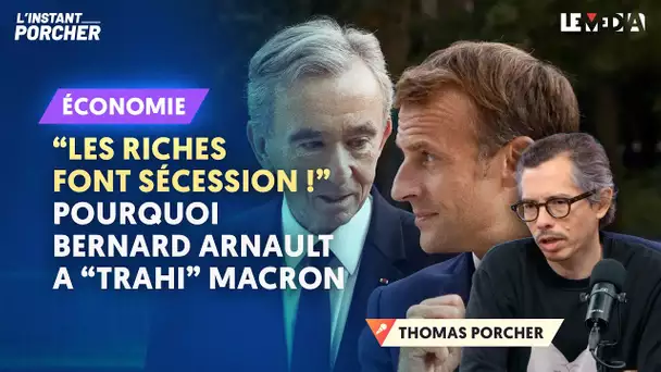 "LES RICHES FONT SÉCESSION !" POURQUOI BERNARD ARNAULT A "TRAHIT" MACRON