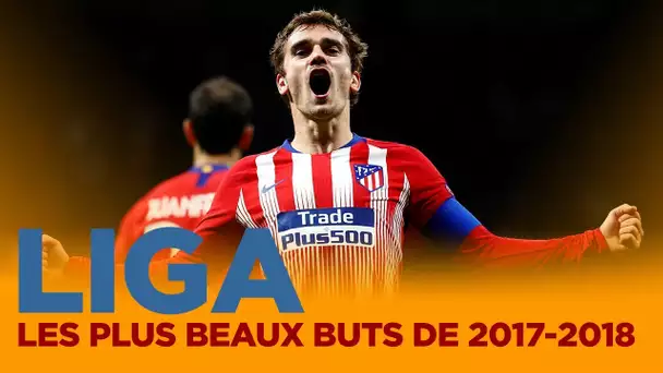 🇪🇸 Liga : Les plus beaux buts de la saison 2017-2018 🔥🔥