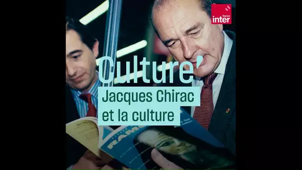 Jacques Chirac - Les Présidents et la Culture #CulturePrime