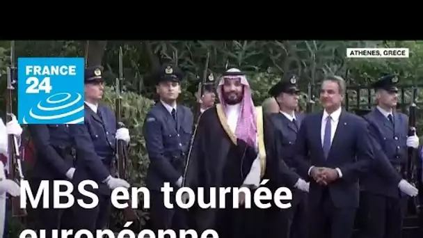 Mohammed ben Salmane entame sa première tournée européenne depuis l’affaire Khashoggi • FRANCE 24