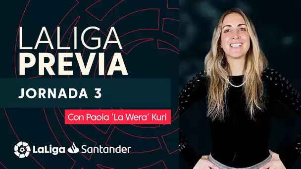 La Previa con Paola ‘La Wera‘ Kuri: Jornada 3