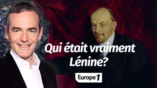 Au cœur de l'histoire: Qui était vraiment Lénine? (Franck Ferrand)