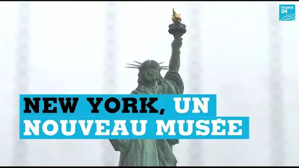 Le musée de la Statue de la Liberté a ouvert ses portes