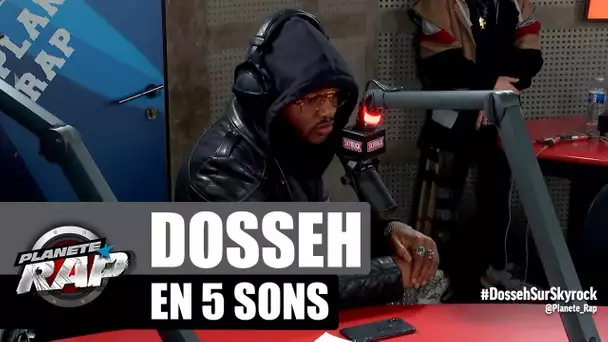 Dosseh sa bio en 5 sons #PlanèteRap