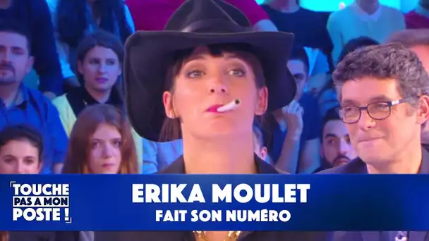 Erika Moulet fait son numéro !