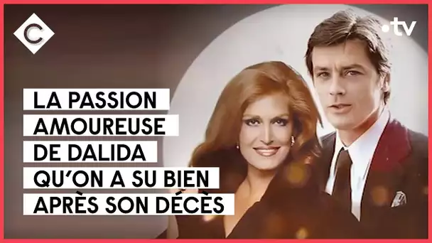 Dalida : sa liaison passionnée avec Alain Delon - C à vous - 12/04/2022