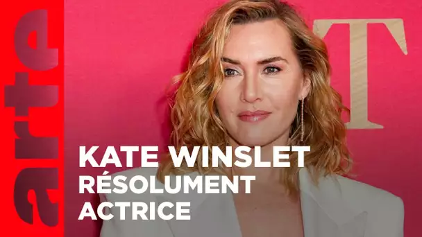 Kate Winslet, résolument actrice | ARTE Cinema