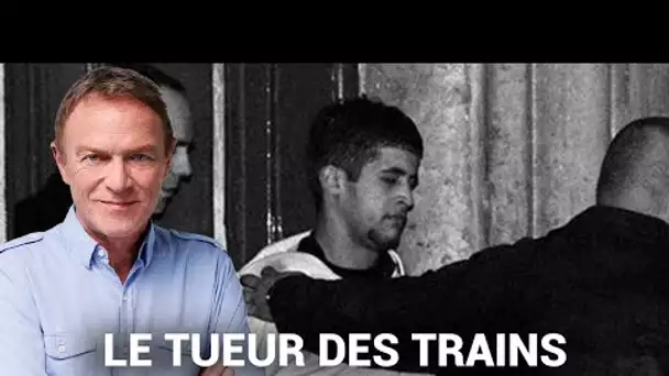 Hondelatte Raconte : Le tueur des trains (récit intégral)